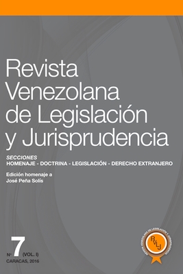 Revista Venezolana de Legislacin y Jurisprudencia N 7 - Torrealba Snchez, Miguel ngel, and Araujo-Jurez, Jos, and Castro Urdaneta, Jorge Octaviano