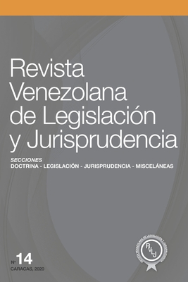 Revista Venezolana de Legislaci?n y Jurisprudencia N.? 14 - Dom?nguez Guill?n, Mar?a Candelaria, and Fernndez Cabrera, Sacha Rohn, and Guerrero Briceo, Fernando F