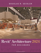 Revit Architecture 2024 for Designers