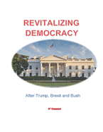 Revitalizing Democracy: After Trump, Brexit and Bush