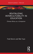 Revitalizing Interculturality in Education: Chinese Minzu as a Companion