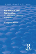 Revival: Hypnotism and Suggestion (1901): In Therapeutics, Education and Reform