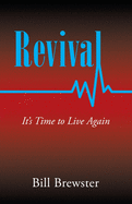 Revival: It's Time to Live Again