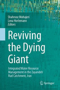 Reviving the Dying Giant: Integrated Water Resource Management in the Zayandeh Rud Catchment, Iran