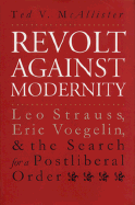 Revolt Against Modernity - McAllister, Ted V