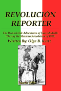 Revolucion Reporter: A Reporter and His Life