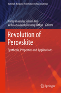 Revolution of Perovskite: Synthesis, Properties and Applications