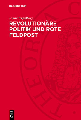 Revolution?re Politik Und Rote Feldpost: 1878-1890 - Engelberg, Ernst