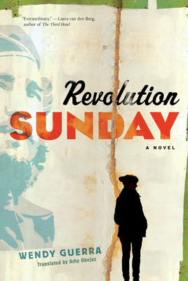 Revolution Sunday - Guerra, Wendy, and Obejas, Achy