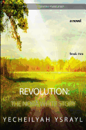 Revolution: The Nora White Story - Book 2