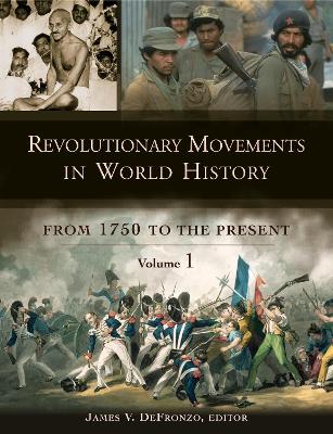 Revolutionary Movements in World History: From 1750 to the Present - DeFronzo, James
