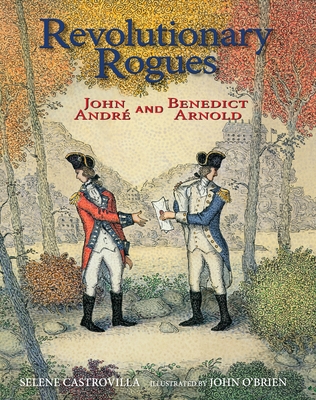 Revolutionary Rogues: John Andr and Benedict Arnold - Castrovilla, Selene