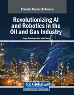 Revolutionizing AI and Robotics in the Oil and Gas Industry