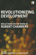 Revolutionizing Development: Reflections on the Work of Robert Chambers