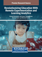 Revolutionizing Education With Remote Experimentation and Learning Analytics