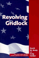 Revolving Gridlock - Brady, David W, and Volden, Craig