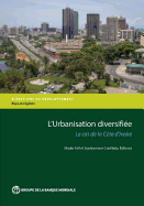 Revue de l'Urbanisation de la Cote d'ivoire: Pour une Urbanisation Diversifiee