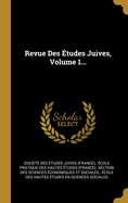 Revue Des tudes Juives, Volume 1...