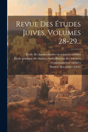 Revue Des tudes Juives, Volumes 28-29...