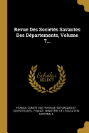 Revue Des Societes Savantes Des Departements, Volume 7...