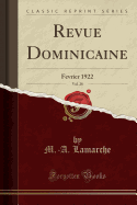 Revue Dominicaine, Vol. 28: Fevrier 1922 (Classic Reprint)