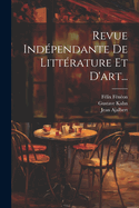 Revue Indpendante De Littrature Et D'art...