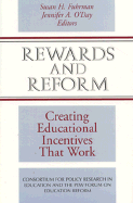 Rewards and Reform: Creating Educational Incentives That Work - Fuhrman, Susan H, and O'Day, Jennifer A