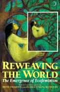Reweaving the World: The Emergence of Ecofeminism - Diamond, Irene, and Orenstein, Gloria (Editor)