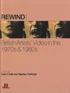 Rewind: British Artists' Video in the 1970s & 1980s