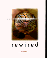 Rewired - Hudson, David, and Rinehart, Bruce