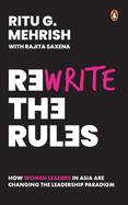 Rewrite the Rules: How women leaders in Asia are changing the leadership scenario