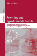 Rewriting and Typed Lambda Calculi: Joint International Conferences, Rta and Tlca 2014, Held as Part of the Vienna Summer of Logic, Vsl 2014, Vienna, Austria, July 14-17, 2014, Proceedings