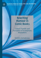 Rewriting Humour in Comic Books: Cultural Transfer and Translation of Aristophanic Adaptations