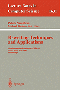 Rewriting Techniques and Applications: 10th International Conference, Rta'99, Trento, Italy, July 2-4, 1999, Proceedings