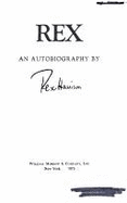 Rex; an autobiography.