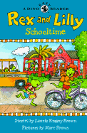 Rex and Lilly School Time - Brown, Laurene Krasny