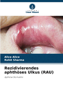 Rezidivierendes aphthses Ulkus (RAU)