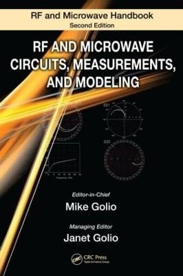 RF and Microwave Circuits, Measurements, and Modeling - Golio, Mike (Editor), and Golio, Janet (Editor)