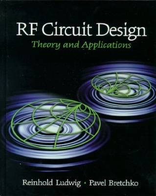 RF Circuit Design: Theory and Applications - Ludwig, Reinhold, and Bretchko, Pavel