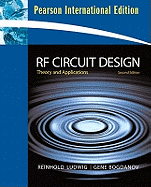 RF Circuit Design: Theory & Applications: International Edition
