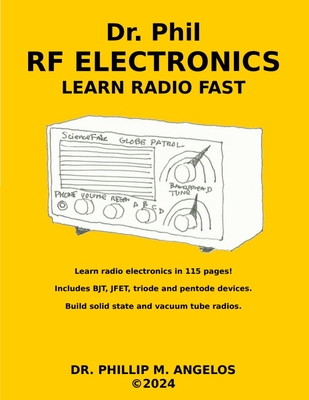 RF Electronics: Learn Radio Fast - Angelos, Phillip M