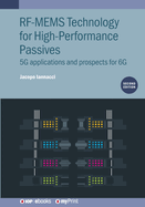 RF-MEMS Technology for High-Performance Passives (Second Edition): 5G applications and prospects for 6G
