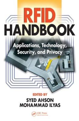 RFID Handbook: Applications, Technology, Security, and Privacy - Ahson, Syed A, and Ilyas, Mohammad