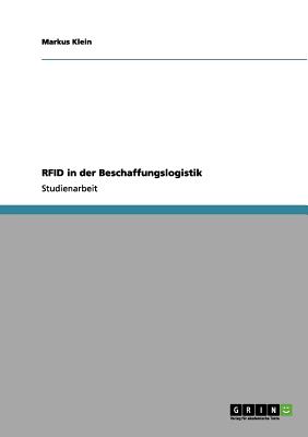 Rfid in Der Beschaffungslogistik - Klein, Markus