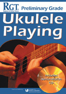 RGT Preliminary Grade Ukulele Playing - Skinner, Tony, and Young, Merv (Editor)