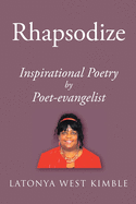 Rhapsodize: Inspirational Poetry