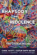 Rhapsody and Redolence: The Crystal Decade