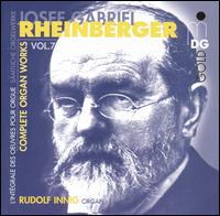 Rheinberger: Complete Organ Works Vol. 7 - Rudolf Innig (organ)