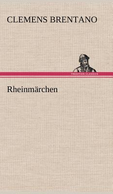 Rheinmarchen - Brentano, Clemens