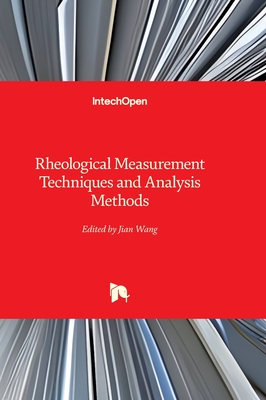 Rheological Measurement Techniques and Analysis Methods - Wang, Jian (Editor)